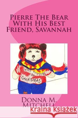 Pierre The Bear With His Best Friend, Savannah Proffitt, Helen 9781978191747