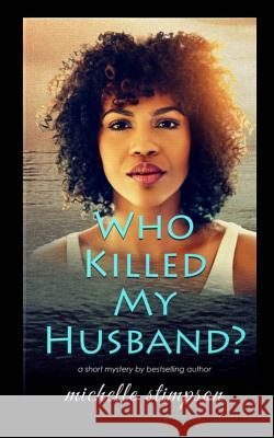 Who Killed My Husband? Michelle Stimpson 9781978193116