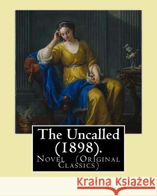 The Uncalled (1898). By: Paul Laurence Dunbar: Novel (Original Classics) Dunbar, Paul Laurence 9781978196421