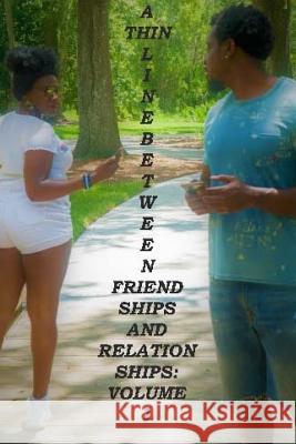 A Thin Line Between Friendships and Relationships: Volume 1 Moise J. Michel Jeanie Seide 9781978204409 Createspace Independent Publishing Platform
