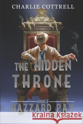 The Hidden Throne Charlie Cottrell 9781978204768