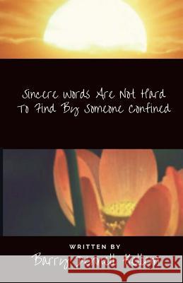 Sincere Words Are Not Hard To Find By Someone Confined Kellem, Barry Dennell 9781978206502