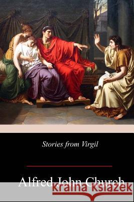 Stories from Virgil Alfred John Church 9781978207547