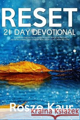 Reset: 21 Day Devotional Rosze Kaur 9781978213210
