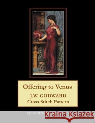 Offering to Venus: J.W. Godward Cross Stitch Pattern Cross Stitch Collectibles Kathleen George 9781978215474