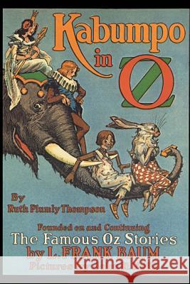 Kabumpo in Oz: Illustrated Ruth Plumly Thompson L. Frank Baum Taylor Anderson 9781978221840