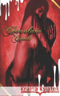 Chocolate Candi: A Sweet Taboo Jamal R. Lowe 9781978222366