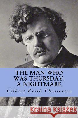 The Man Who Was Thursday: a Nightmare Editors, Jv 9781978223790 Createspace Independent Publishing Platform