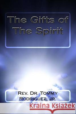 The Gifts of The Spirit Rodriguez Jr, Tommy 9781978224759