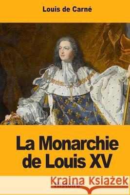 La Monarchie de Louis XV Louis D 9781978229839
