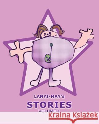 Lanyi-May's Stories Lanyi-May Terrett Ma Te Kuiyin Chen 9781978234987