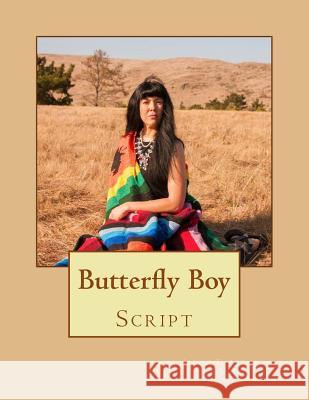 Butterfly Boy Script James E. Aaron 9781978248625 Createspace Independent Publishing Platform