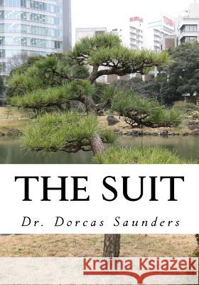 The Suit Dr Dorcas T. Saunders 9781978252455 Createspace Independent Publishing Platform