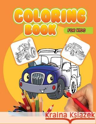 Coloring Book For Kids: Vihicle Coloring Books, Car Planes for kids, Activity pages for preschooler Hall, Kayry 9781978252851 Createspace Independent Publishing Platform