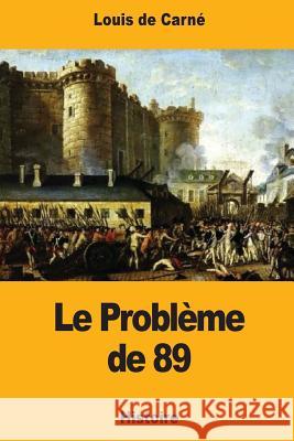 Le Problème de 89 De Carne, Louis 9781978258198