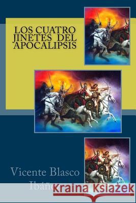 Los cuatro jinetes del Apocalipsis Rivas, Anton 9781978261457 Createspace Independent Publishing Platform