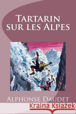 Tartarin sur les Alpes Mybook 9781978275621 Createspace Independent Publishing Platform