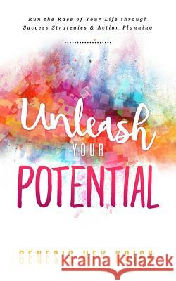 Unleash Your Potential: Run the Best Race of Your Life Genesis Hey Krick 9781978279513