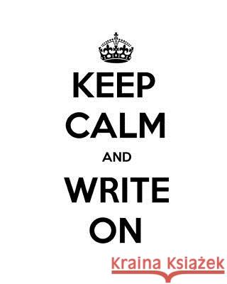 Keep Calm And Write On Diary 2018 Butters, Darrell 9781978279674 Createspace Independent Publishing Platform