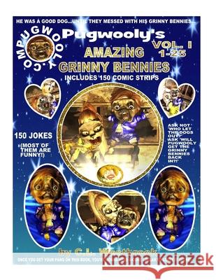 Volume 1 Pugwoolys Amazing Grinny Bennies 1-25 C. L. Westbrook 9781978283503 Createspace Independent Publishing Platform