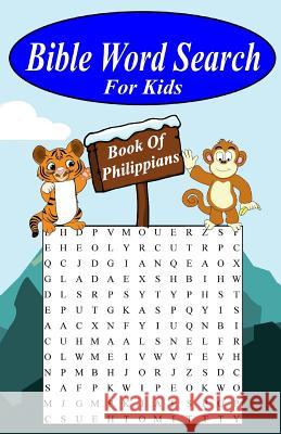 Bible Word Search For Kids: The Book of Philippians Pope, T. W. 9781978283992 Createspace Independent Publishing Platform