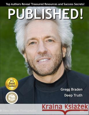 PUBLISHED! Magazine: Gregg Braden Winterton, Viki 9781978285170 Createspace Independent Publishing Platform