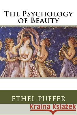 The Psychology of Beauty Ethel D. Puffer 9781978286764 Createspace Independent Publishing Platform