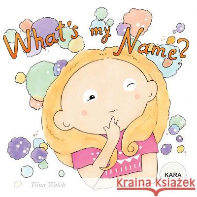 What's my name? KARA Virta, Anni 9781978289413