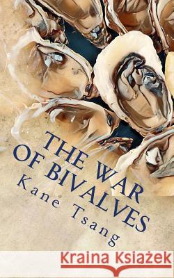 The War of Bivalves Kane Tsang Amber Florenza Cj Lawson 9781978292956