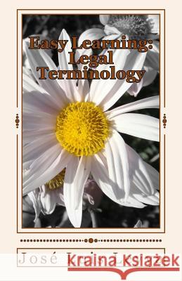 Easy Learning: Legal Terminology: English-Spanish LEGAL Glossary Leyva, Jose Luis 9781978293854 Createspace Independent Publishing Platform