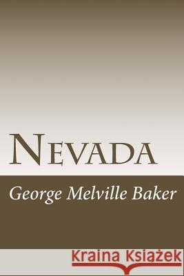 Nevada George Melville Baker 9781978297333 Createspace Independent Publishing Platform