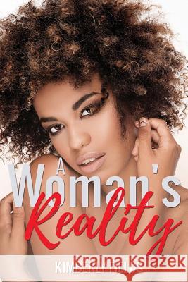 A Woman's Reality Kimberly Fields 9781978307131 Createspace Independent Publishing Platform