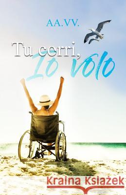 Tu corri, io volo! Annalisa Seveso Anna Scarpetta Mirko Campini 9781978314139