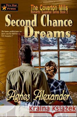 Second Chance Dreams Agnes Alexander 9781978316218 Createspace Independent Publishing Platform