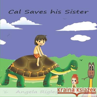 Cal Saves his Sister Rigley, Angela 9781978317215