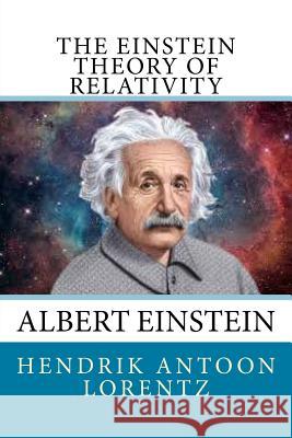 The Einstein Theory of Relativity Hendrik Antoon Lorentz Jv Editors 9781978318717 Createspace Independent Publishing Platform