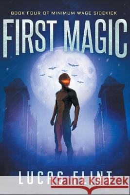 First Magic Lucas Flint 9781978319097