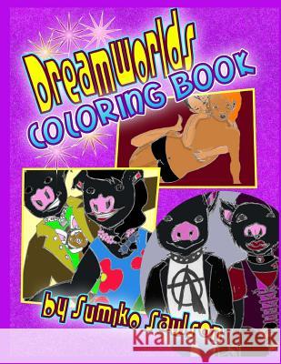 Dreamworlds Coloring Book Sumiko Saulson 9781978321885