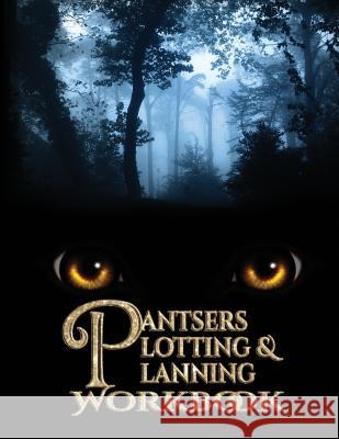 Pantsers Plotting & Planning Workbook 18 Deena Rae Schoenfeldt Tiffany M. Fox 9781978322455 Createspace Independent Publishing Platform