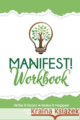 Manifest! Workbook: Write it Down...Make it Happen Hillary, Sarah 9781978327764