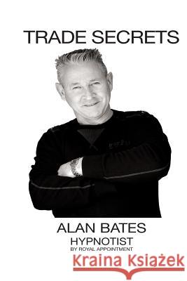 Trade Secrets Alan Bates 9781978332140