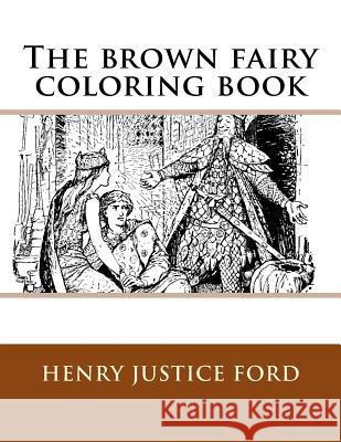 The brown fairy coloring book Guido, Monica 9781978336193 Createspace Independent Publishing Platform