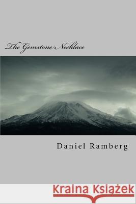 The Gemstone Necklace: The Pursuit of Justice on Oregon's High Desert Daniel Ramberg 9781978343818