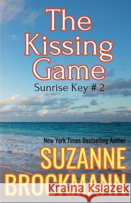 The Kissing Game: Reissue Originally Published 1996 Suzanne Brockmann 9781978344945