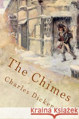 The Chimes Charles Dickens Jv Editors 9781978345386 Createspace Independent Publishing Platform