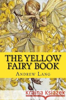 The Yellow Fairy Book Andrew Lang Patricia Marquez 9781978347137