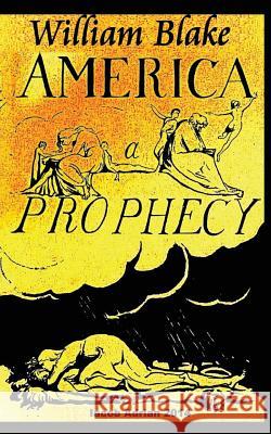 William Blake America A Prophecy Adrian, Iacob 9781978352155