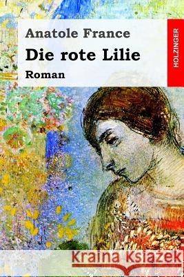 Die rote Lilie: Roman Grafin Zu Reventlow, Fanny 9781978359246 Createspace Independent Publishing Platform