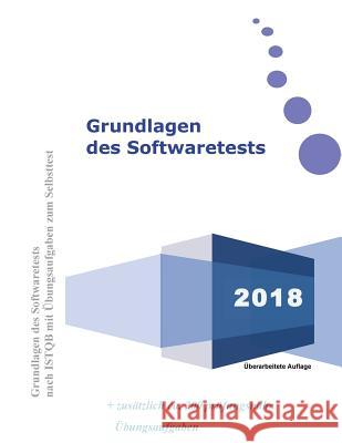 Testing for Beginners - Grundlagen des Softwaretest nach ISTQB Format: Grundlagenwissen & Vorbereitung auf die ISTQB Zertifizierung mit vielen Übungsa Walter, Harald 9781978359819 Createspace Independent Publishing Platform