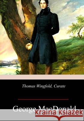 Thomas Wingfold, Curate George MacDonald 9781978366534